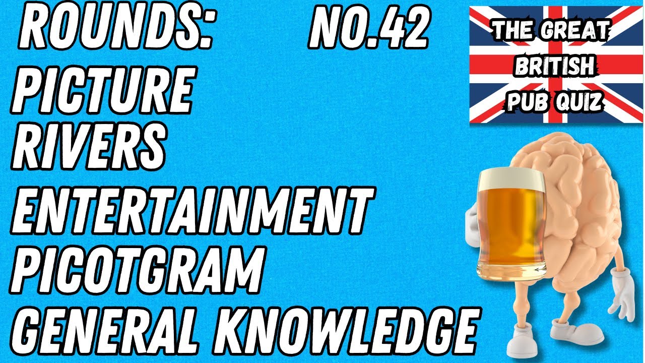 Great British Pub Quiz: Picture, Rivers, Entertainment, Pictogram & General Knowledge #42