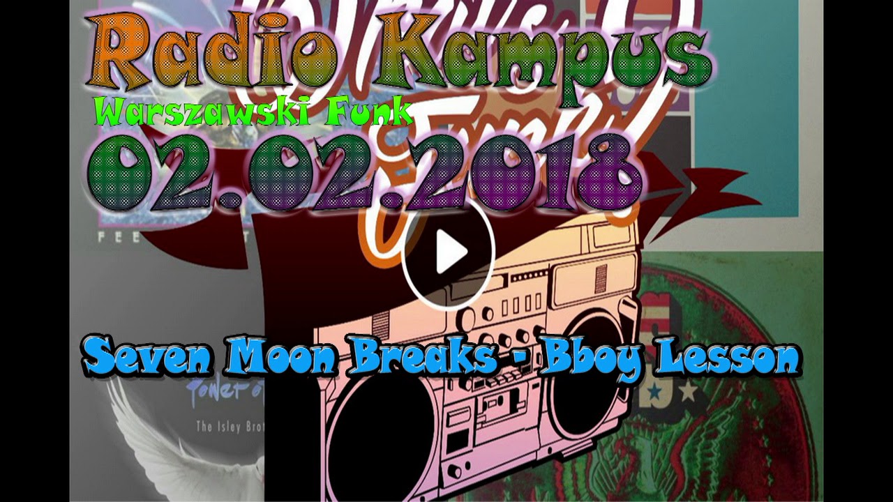Seven Moon Breaks - Bboy lesson (on the radio Kampus)