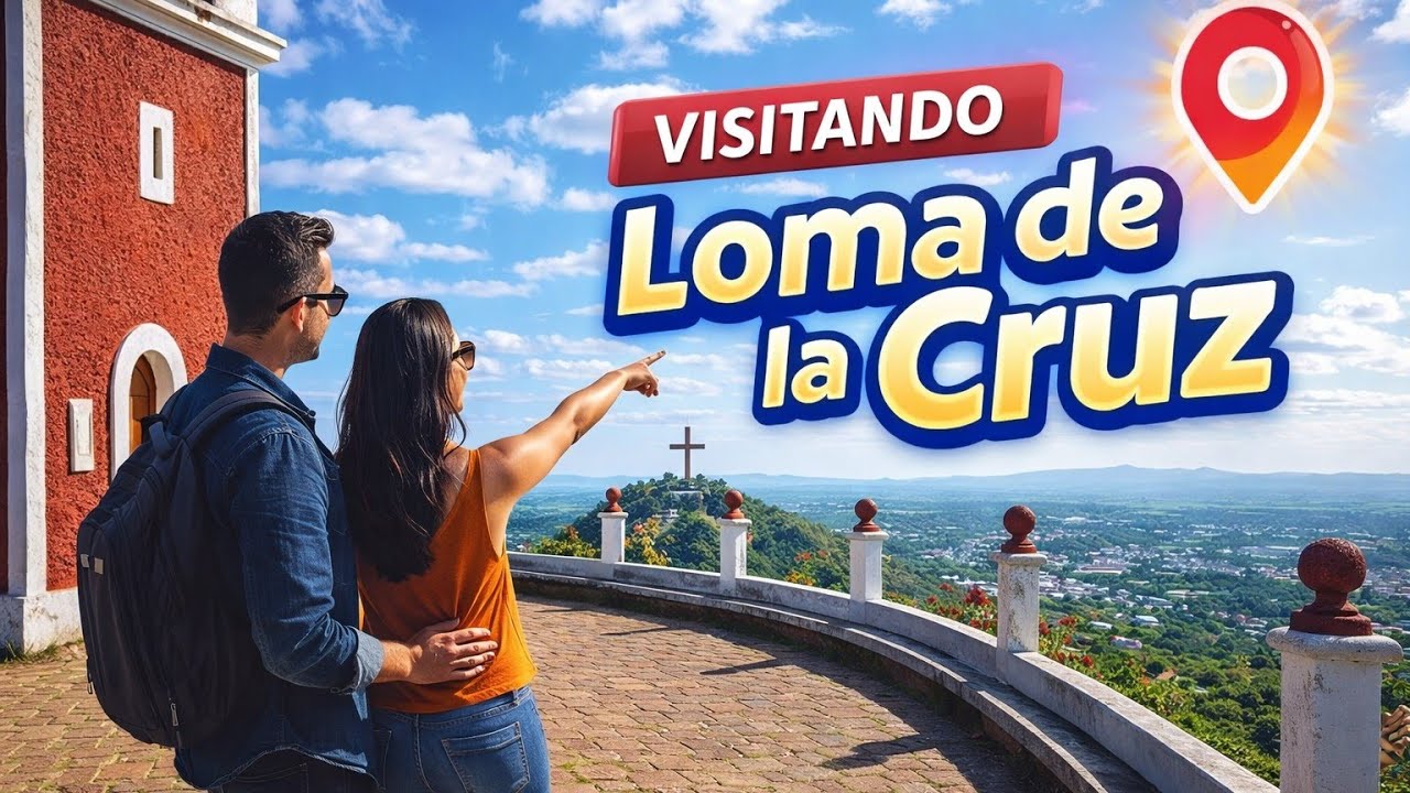 ACOMPÁÑAME A SUBIR la Loma de la Cruz