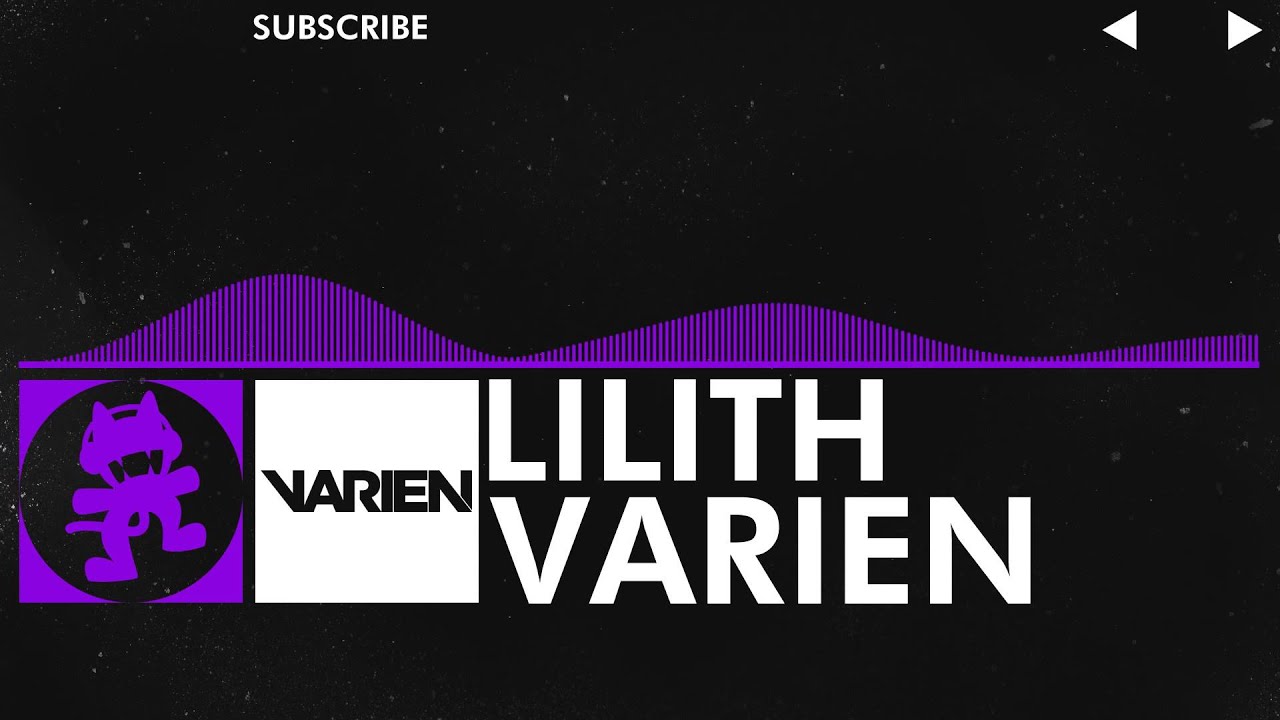 [Dubstep] - Varien - Lilith [Monstercat Release]