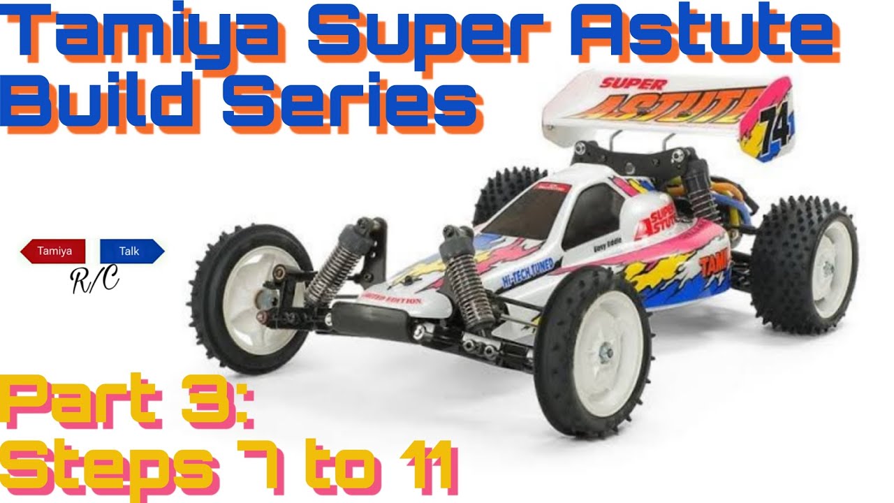 Tamiya Super Astute Build Series, часть 3, шаги с 7 по 11