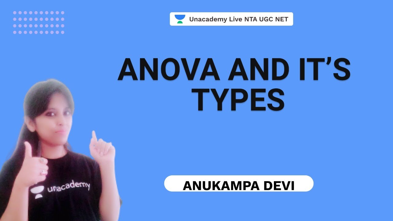 ANOVA and it's Types | Anukampa | NTA UGC NET | Unacademy Live