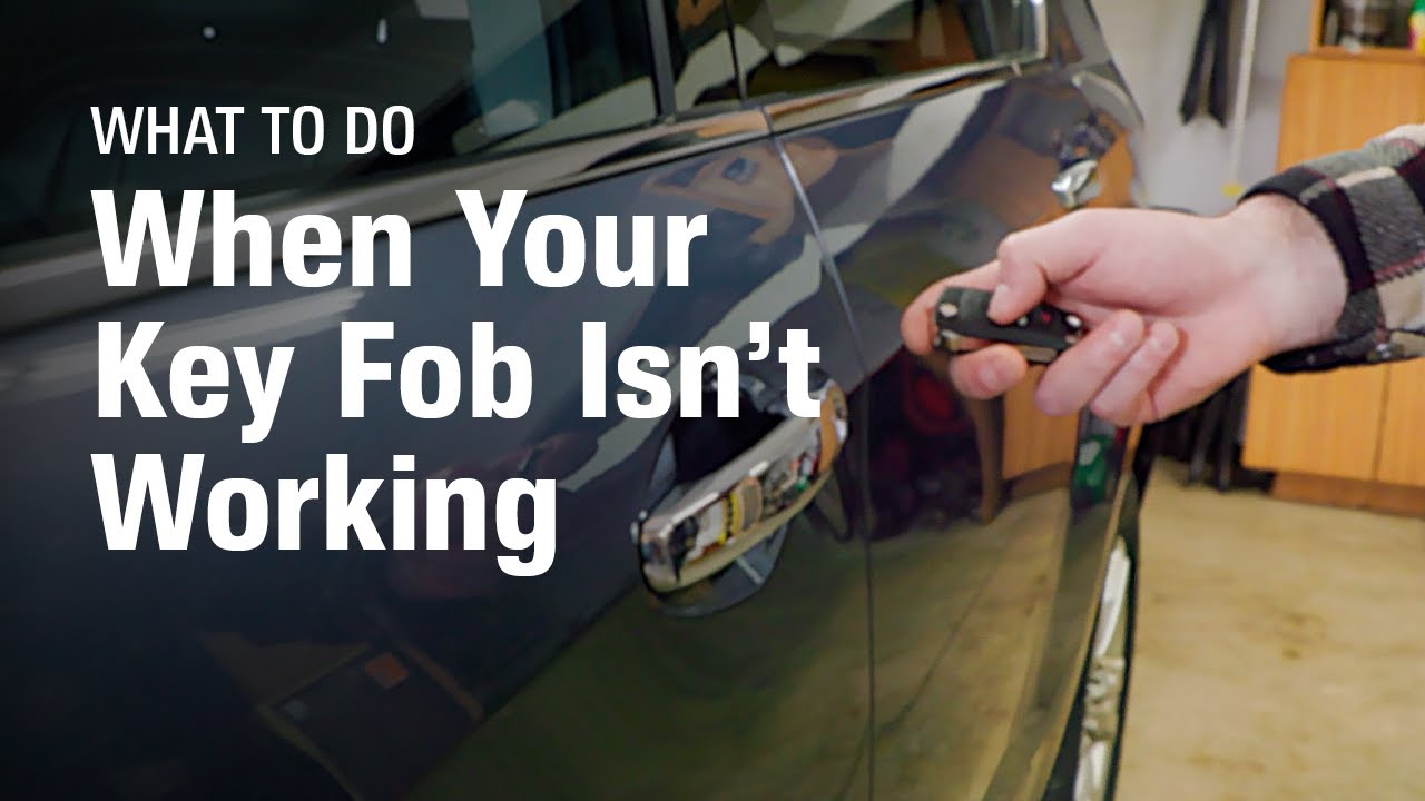 What to Do When Your Key Fob Isn&rsquo;t Working