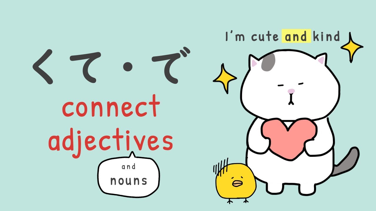 [GENKI Lesson 7] くて/で  KUTE/DE 🐱 How to connect adjectives and nouns in Japanese