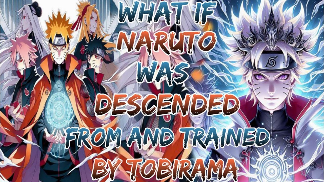 What if Naruto was descended from and trained by Tobirama