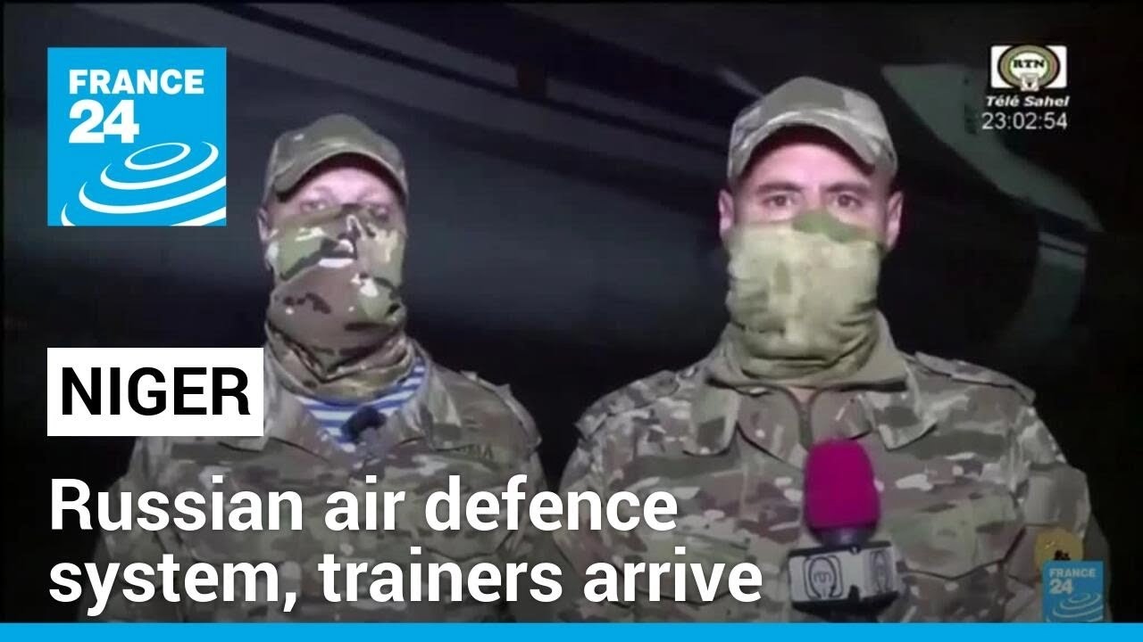 Russian air defence system, trainers arrive in Niger • FRANCE 24 English