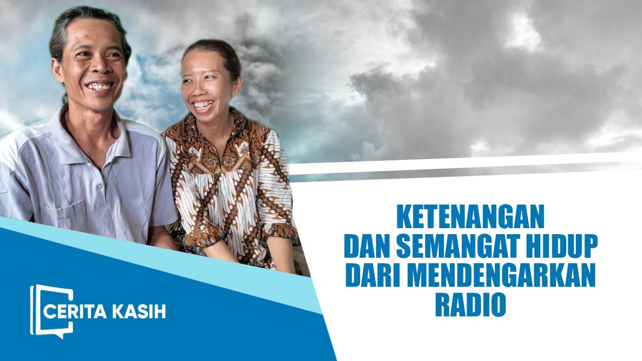 Ketenangan dan Semangat Hidup dari Mendengarkan  Radio ll CERITA KASIH