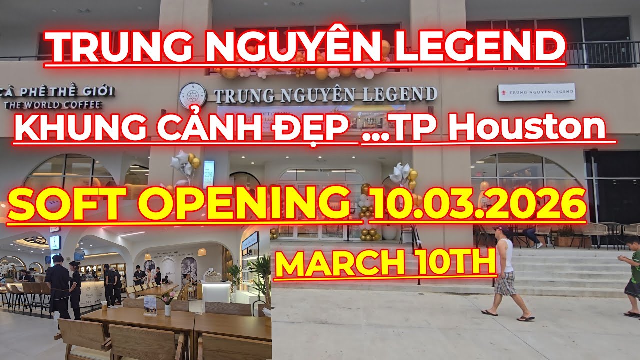 Trung Nguyên LEGEND Coffee SOFT OPENING Ngày 10.03.2026...TP Houston..