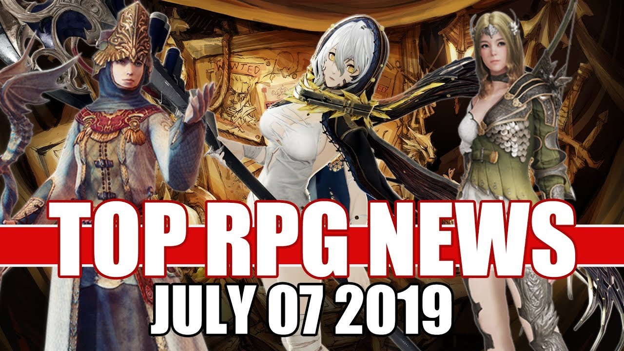 Top RPG News of the Week - July 7 2019 (Code Vein, Dragon's Dogma Online, Black Desert)