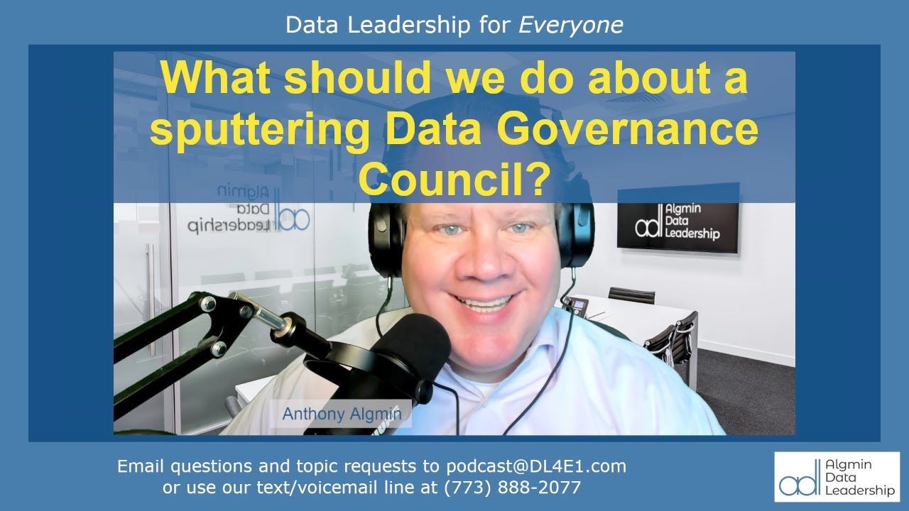 What should we do about a sputtering Data Governance Council?