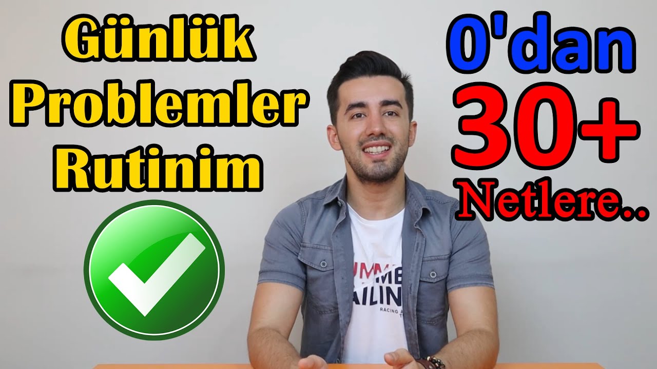 Problemler Nasıl Halledilir  ? Günlük Çalışma Rutini TYT YKS