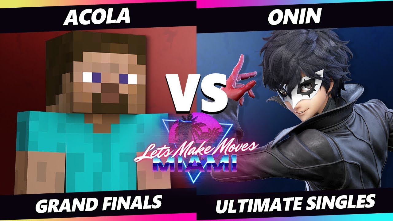 Let's Make Moves Miami GRAND FINALS - acola (Steve) Vs. Onin (Steve, Robin, Shulk, Joker) SSBU