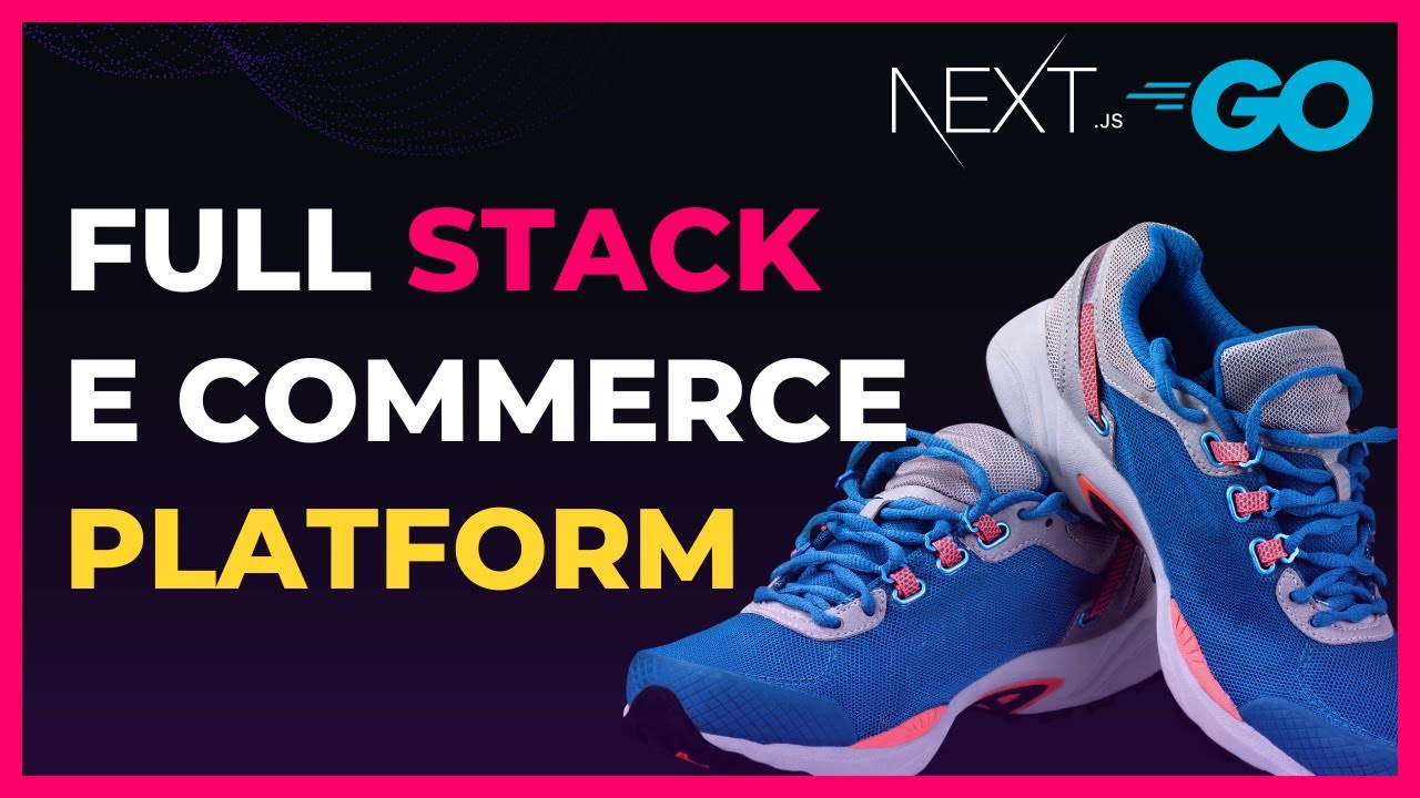Building An E-Commerce Platform With Golang And NextJS