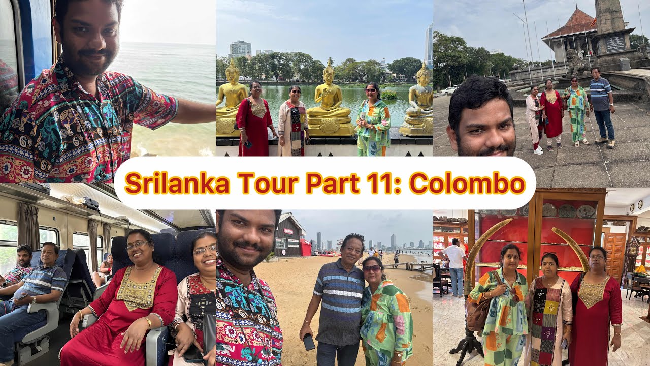 Srilanka Tour Part 11: Galle to Colombo train journey and Colombo one day tour 