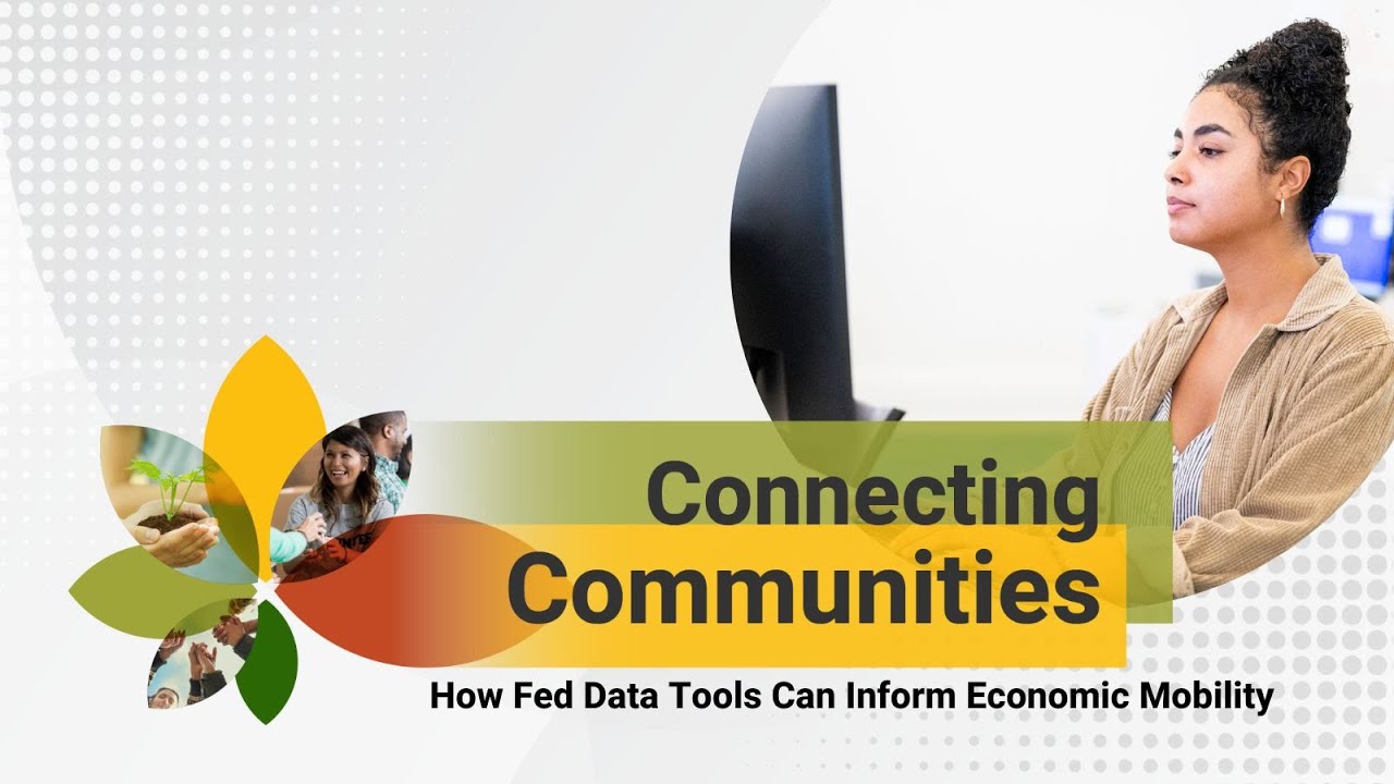 How Fed Data Tools Can Inform Economic Mobility - Connecting Communities