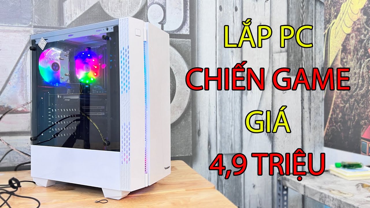 4,9 Triệu Máy Tính PC Chiến Game GTA 5 CSGO Valorant PUBG Fifa 4 | Hướng Dẫn Tự Lắp Máy Tính Tại Nhà