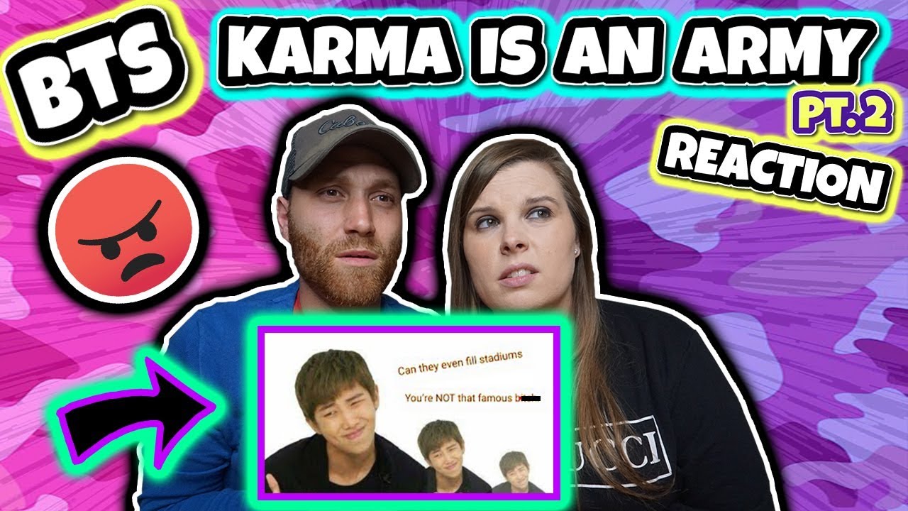 karma is an army pt 2 BTS Reaction