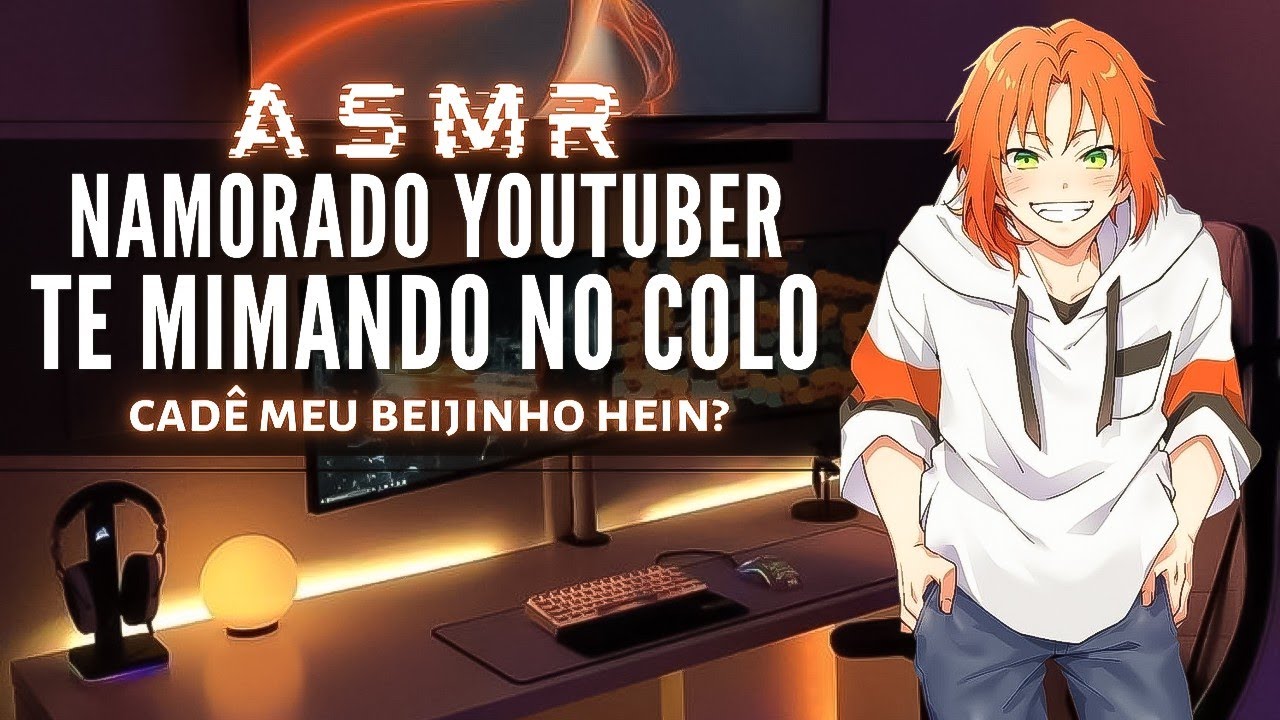 「ASMR」Namorado Youtuber te mimando no colo 