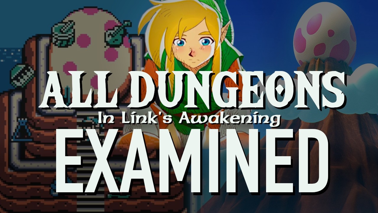 The Dungeon Design of Link's Awakening - ALL DUNGEONS Examined