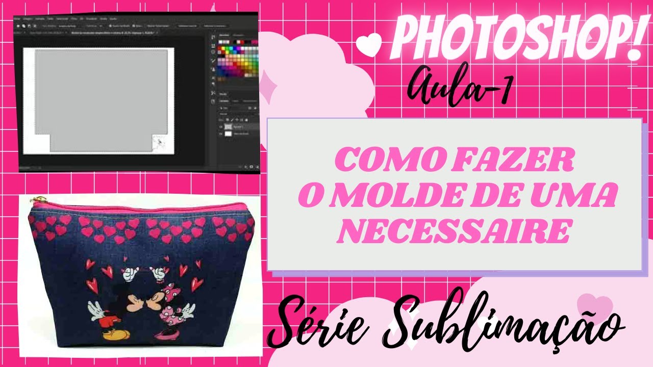 Aula 1 Sublimação - Como fazer um molde de  necessaire simples no PHOTOSHOP