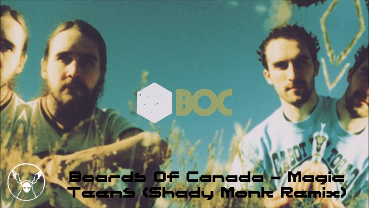 Boards Of Canada - Magic Teens (Shady Monk Remix)