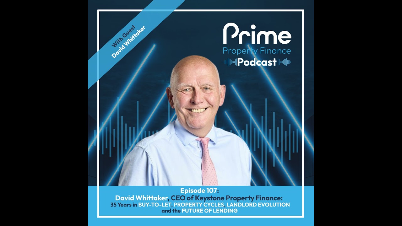 David Whittaker, CEO of Keystone Property Finance: 35 Years in BUY-TO-LET, PROPERTY CYCLES, LANDL...