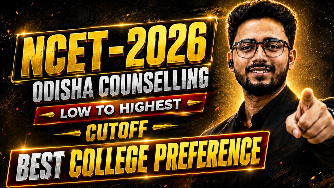 NCET 2026 Odisha Counselling || Best College Preference List || Lowest to Highest Cutoff