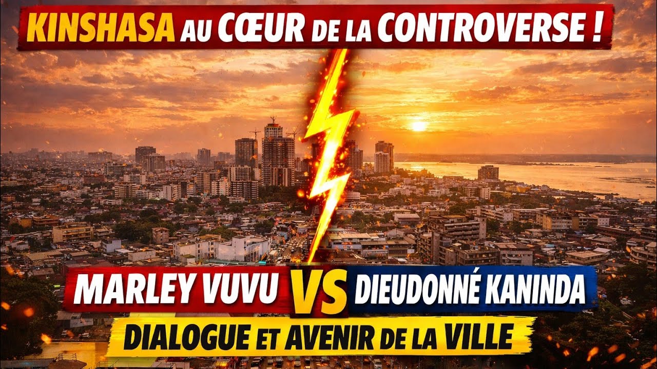 PERFECT ACTU : LE CHOC MARLEY VUVU VS DIEUDONNÉ KANINDA SUR LE DIALOGUE ET LA VILLE DE KINSHASA