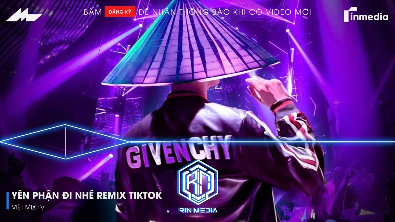 YÊN PHẬN ĐI NHÉ REMIX (BẢN HOT TIKTOK) - TRAO NGƯỜI BỐN CHỮ ANH CHẲNG MUỐN GIỮ REMIX HOT TIKTOK