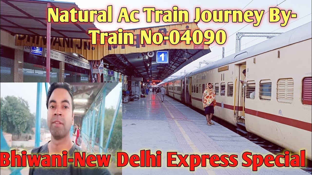 Bhiwani-New Delhi Express Special Train Journey !! Train No.04090 Natural AC Train Journey !!