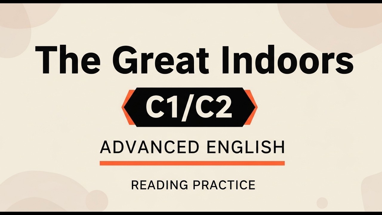 C1/C2 - Advanced English Reading Practice | CEFR Level