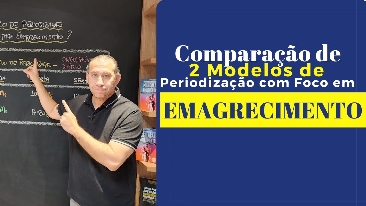 Comparação de 2 Modelos de Periodização com foco em Emagrecimento
