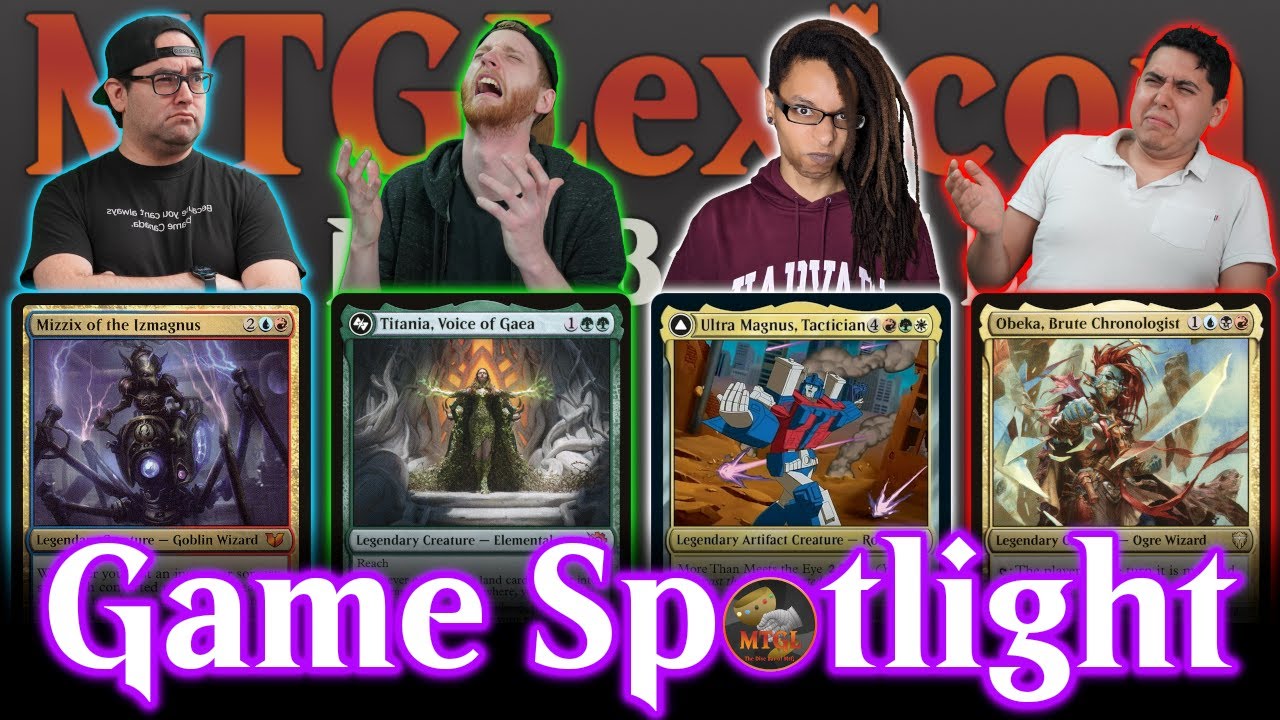 Game Spotlight EDH: Mizzix | Titania | Ultra Magnus | Obeka