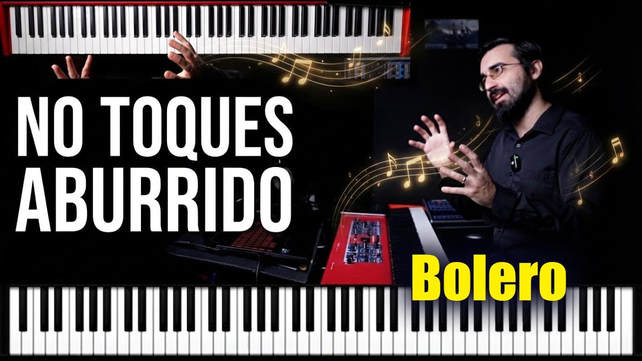 Bolero en Piano: Trucos para evitar un Acompañamiento Aburrido