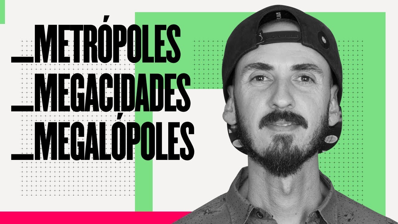 Metr&oacute;poles, Megacidades e Megal&oacute;poles | ENEM 2022 | URBANIZA&Ccedil;&Atilde;O GEOGRAFIA