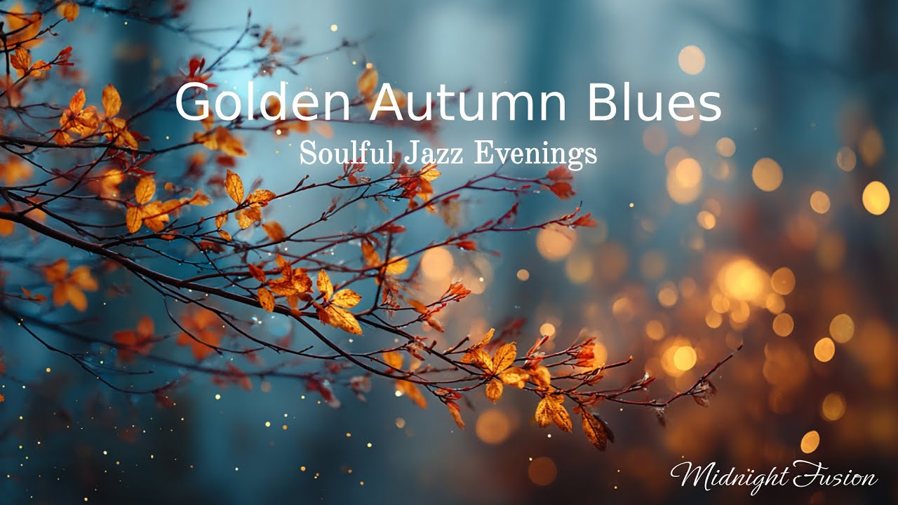 Golden Autumn Jazz & Blues | Soulful Relaxing Music for Evening Vibes