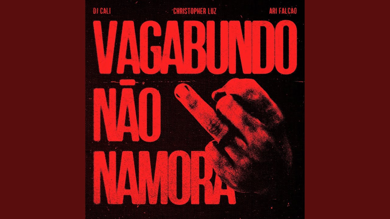 VAGABUNDO NÃO NAMORA