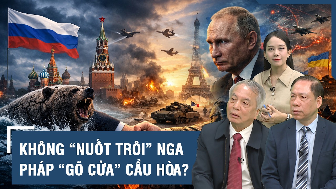 Chuyên gia: Châu Âu tỉnh ngộ trước Nga, Pháp vội dò đường gặp ông Putin làm hòa? | BLQT