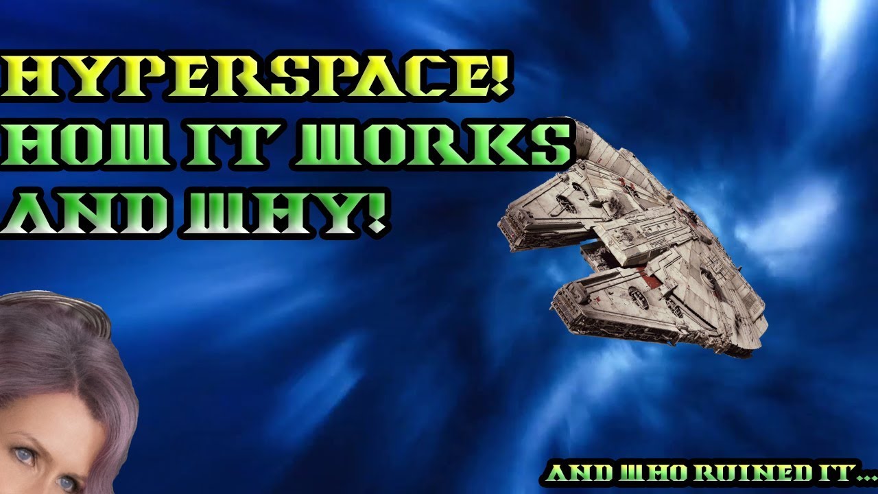 Star Wars Lore Rant, Hyperspace! One of the best parts of Star Wars!