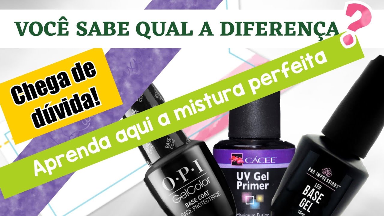 Quando usar  base gel,  base coat ou primer gel?