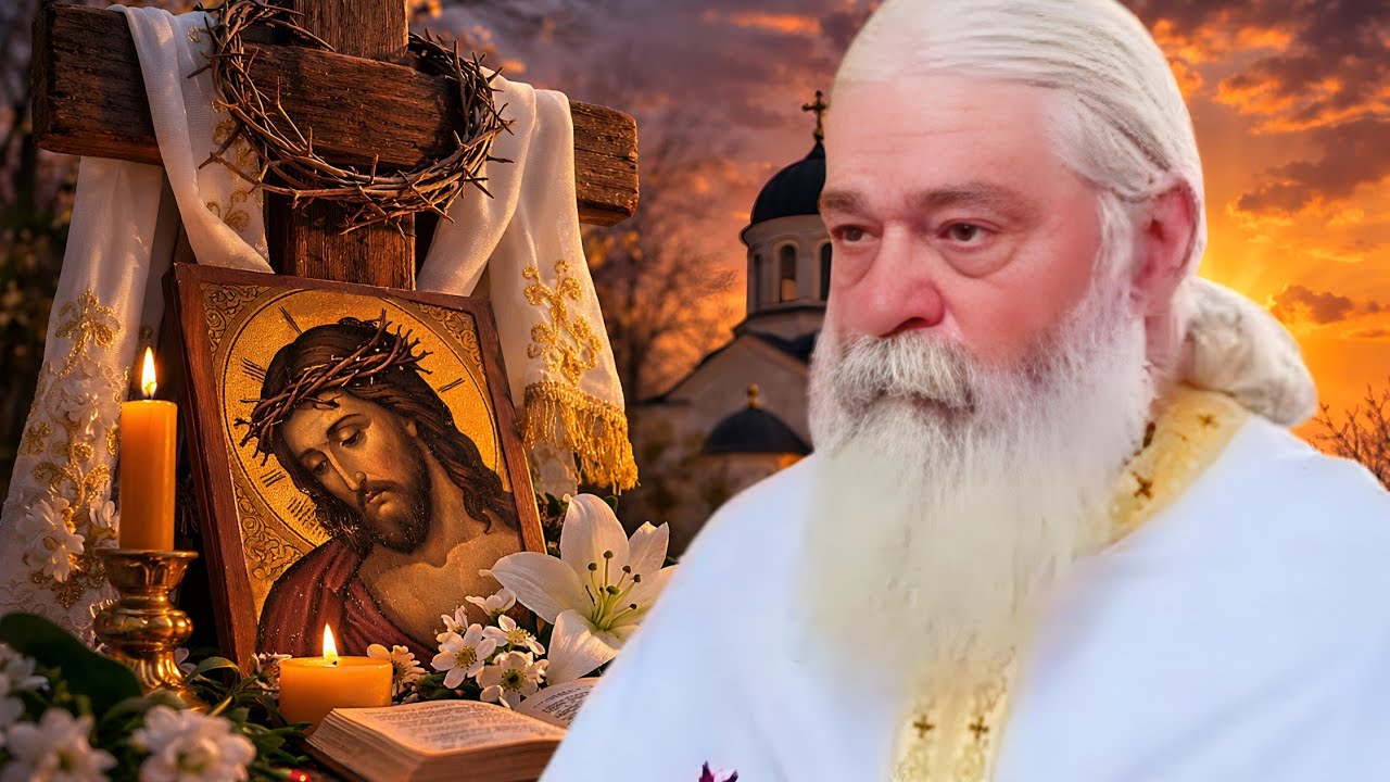 Duminica Sfintei Cruci, Postul Mare , Puterea Crucii în viața noastră - Parintele Calistrat