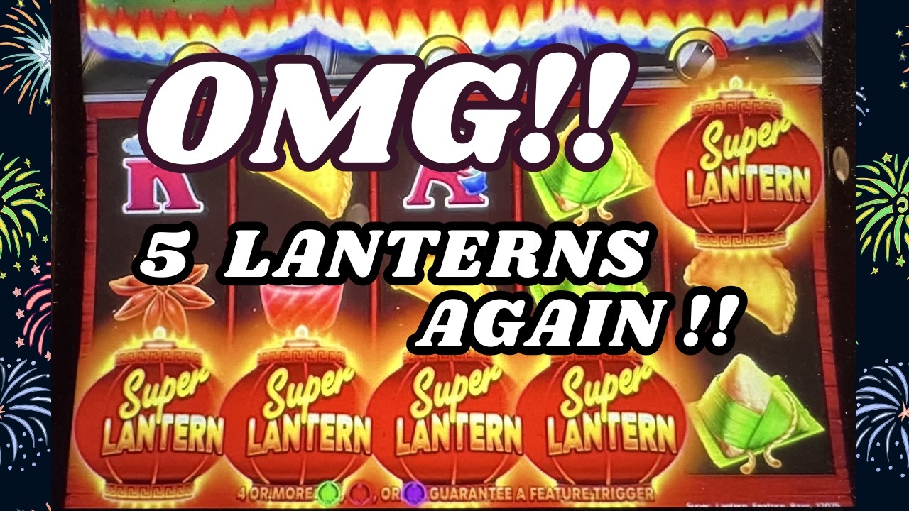 FIVE LANTERNS ~ TWO WEEKS IN A ROW!!!💥💰💥💰💥