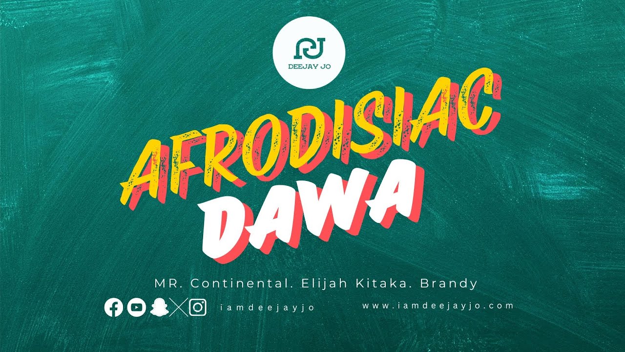 Dawa X Afrodisiac- Mr. Continental feat. Elijah Kitaka & Brandy