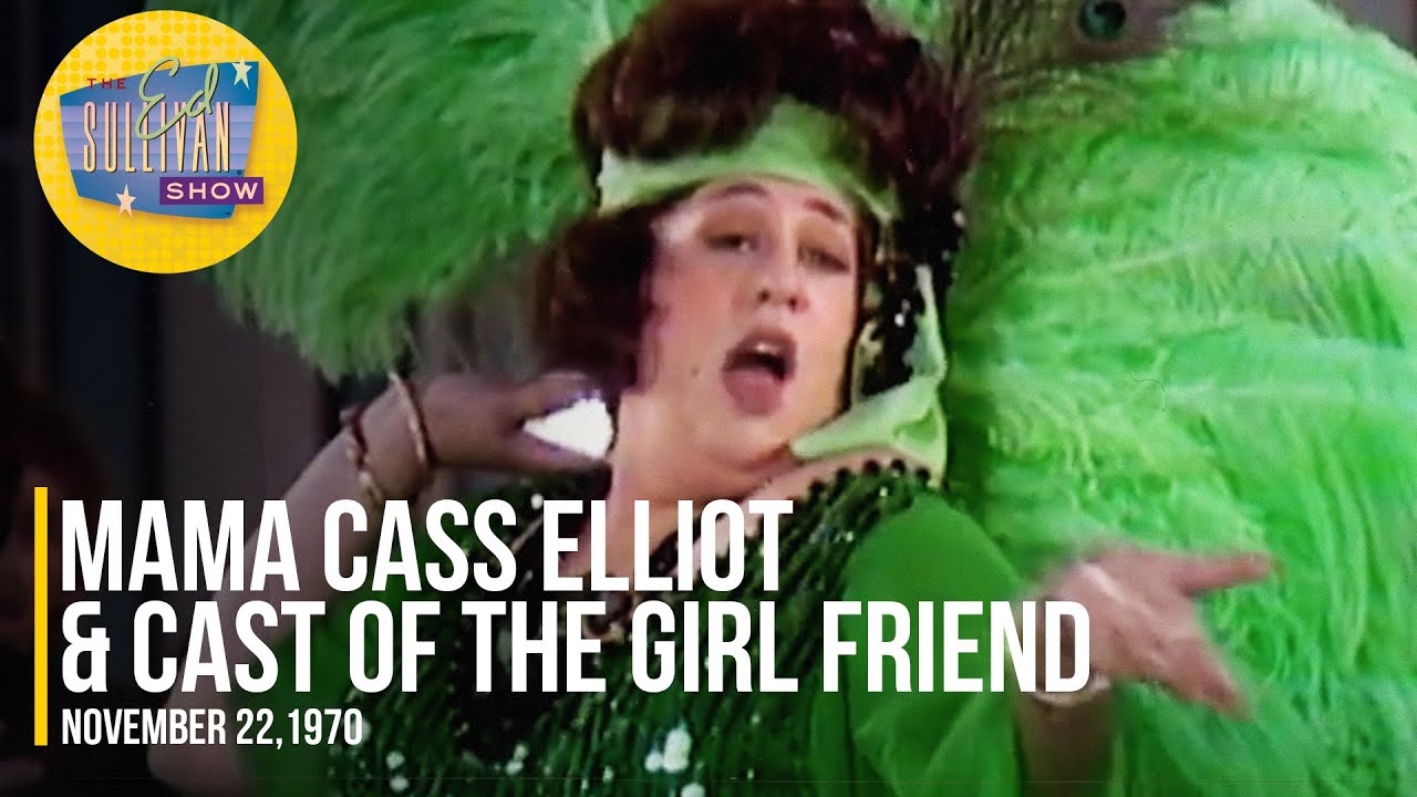 Mama Cass Elliot & Cast of The Girl Friend 