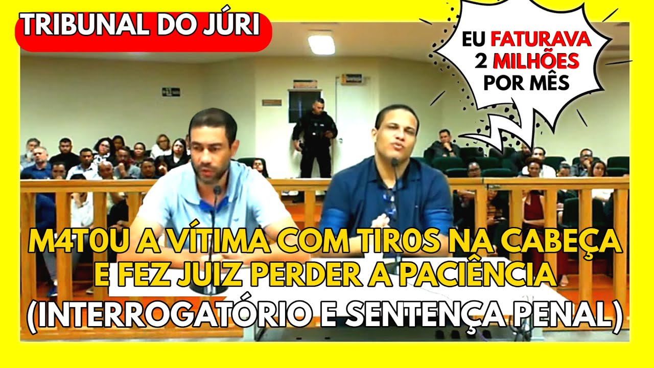 🔴TRIBUNAL DO JÚRI: M4T0U A VÍTIMA COM TIR0S NA CABEÇA E FEZ JUIZ PERDER A PACIÊNCIA