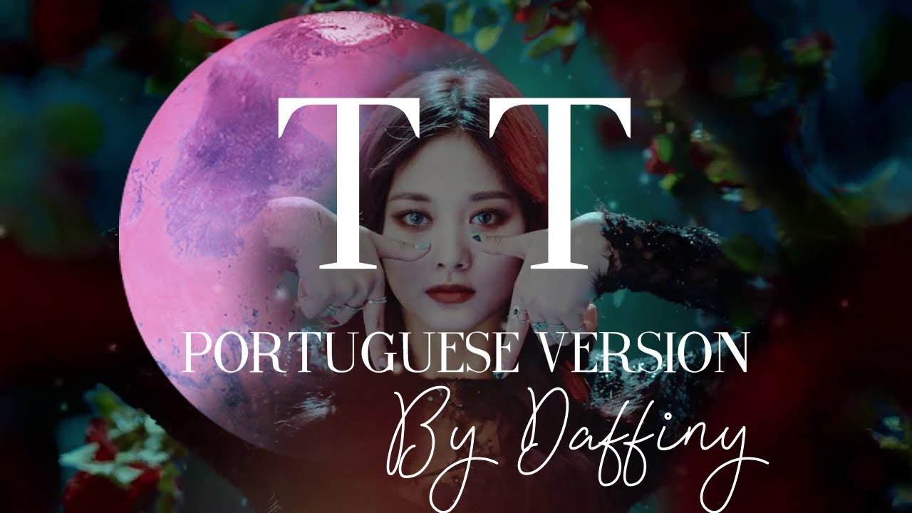 TWICE(트와이스) -TT (PT|BR Version)