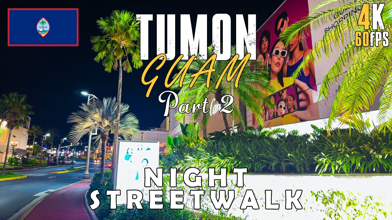 Guam Tumon Street Night Walk Part 2 | Sights & Sounds | 4K 60fps