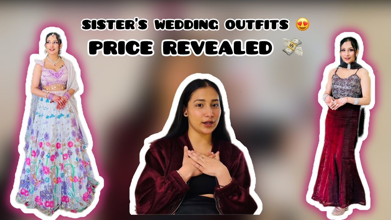 ❤️Sister’s Wedding Lookbook😻Storytime + Price Revealed😱