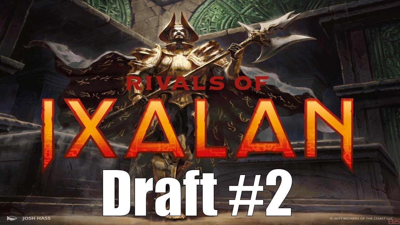 Rivals of Ixalan Draft #2