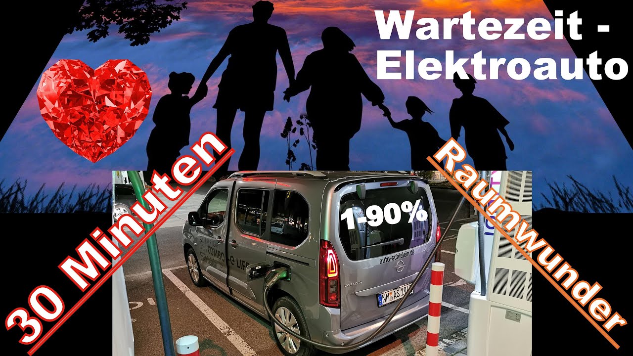 Opel Combo-e Life - wieviel Zeit hat die👨&zwj;👩&zwj;👧&zwj;👦Familie an der Lades&auml;ule?